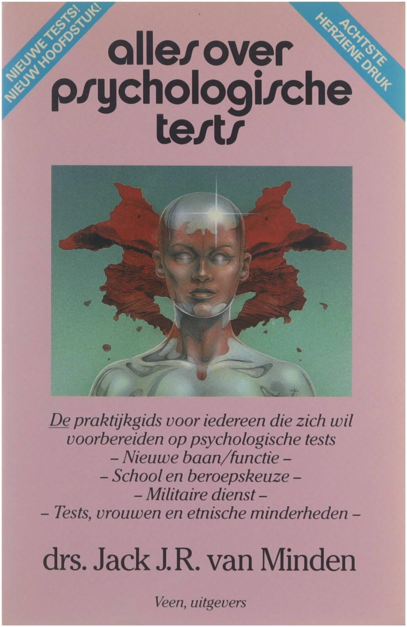 Alles over psychologische tests: de praktijkgids voor iedereen die zich wilt voorbereiden op psychologische tests Business, Finance & Career
