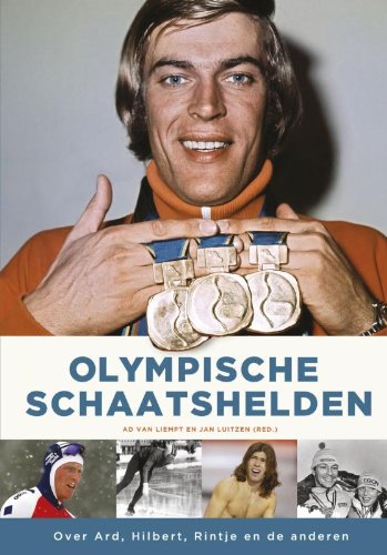 Olympische schaatshelden: over Ard, Hilbert, Rintje en de anderen Leisure & Fun