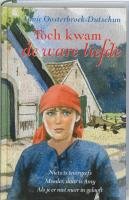 Toen kwam de ware liefde: bevat: Niets is tevergeefs, Moeder, daar is Amy, Als je er niet meer in gelooft Books