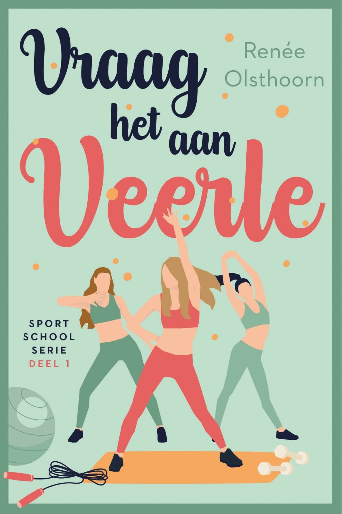 Vraag het aan Veerle (Sportschoolserie, 1) Contemporary literature