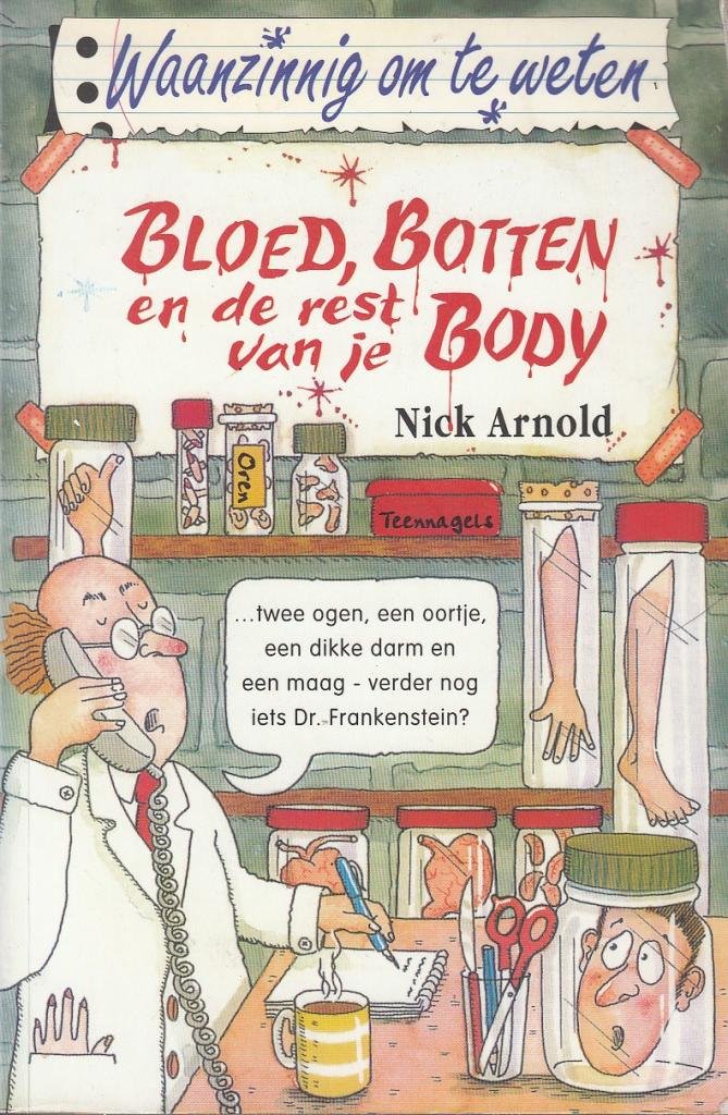 Bloed, botten en de rest van je body (Waanzinnig om te weten) Books