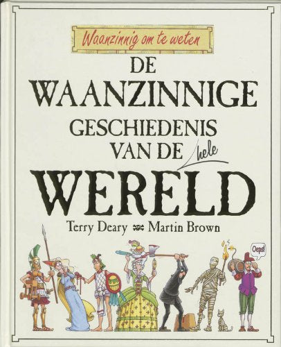De waanzinnige geschiedenis van de hele wereld book