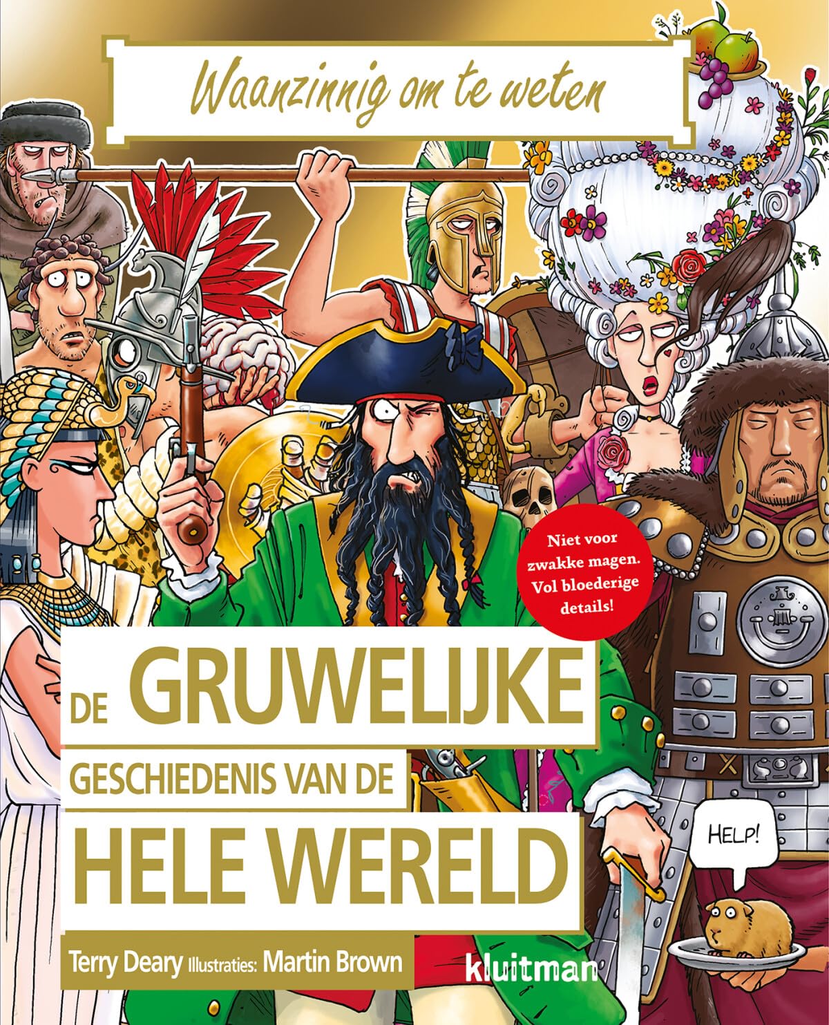 De gruwelijke geschiedenis van de hele wereld (Waanzinnig om te weten) Non-fiction