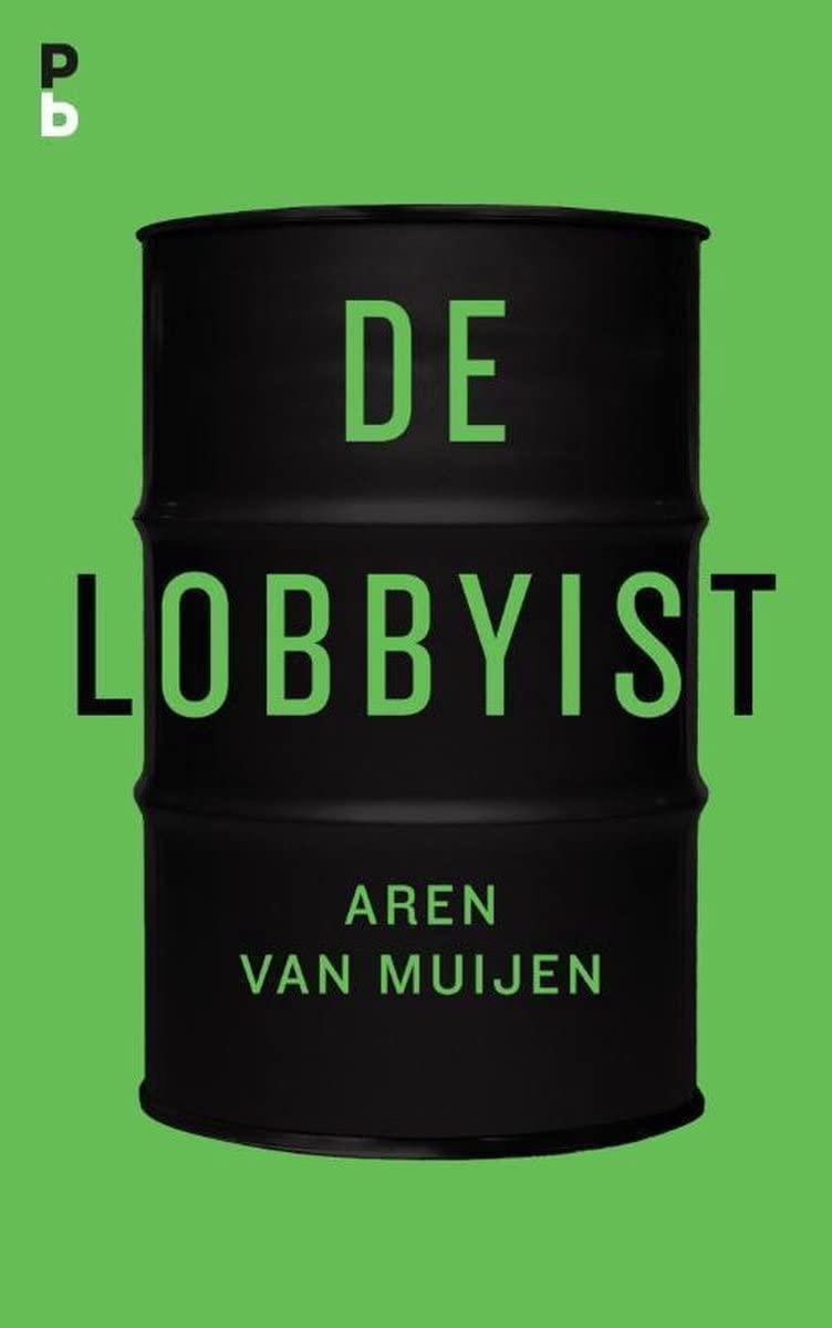 De Lobbyist: een net iets te waargebeurde roman Contemporary literature