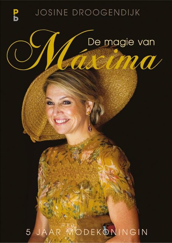 De magie van Maxima: 5 jaar modekoningin book