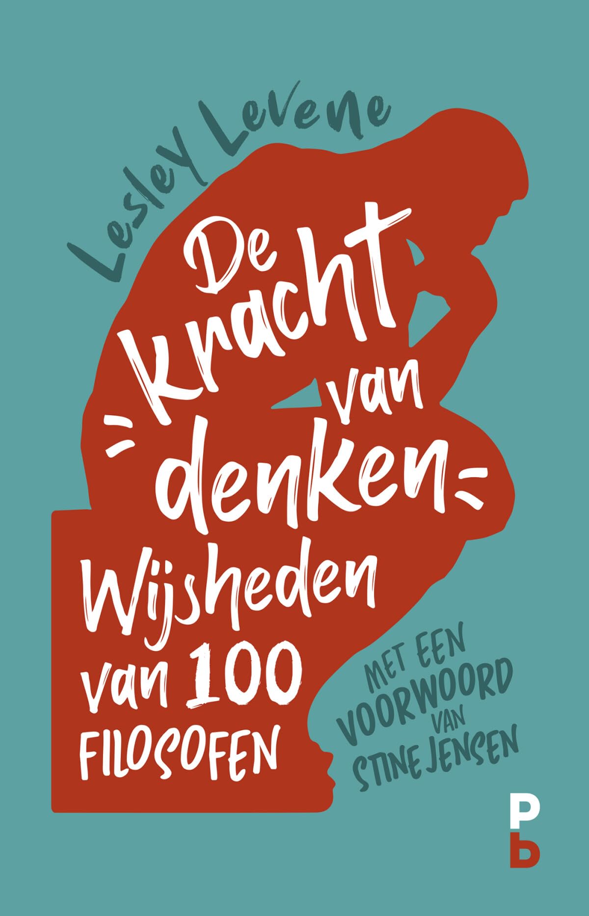 De kracht van denken. Wijsheden van 100 filosofen book