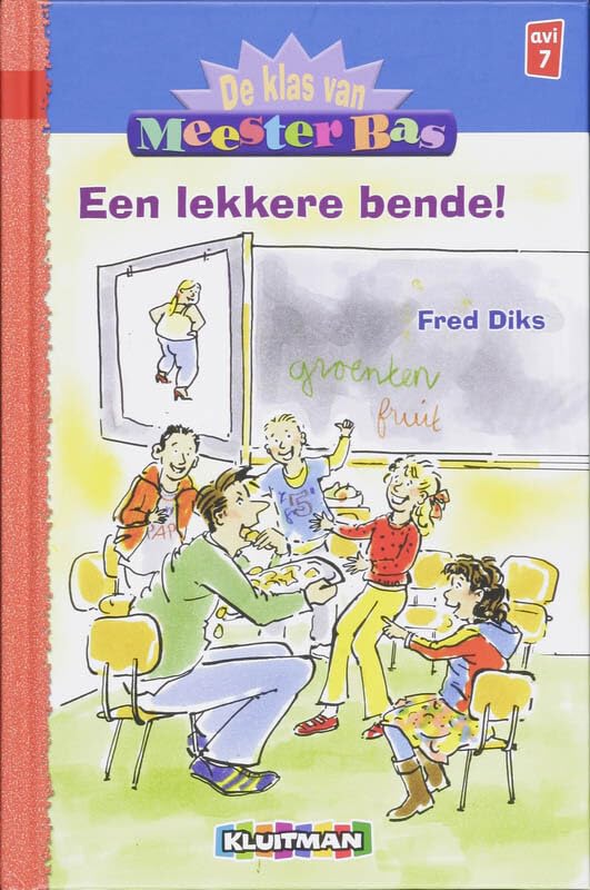 Een lekkere bende / druk 2 (De klas van meester Bas) Novels & Short Stories