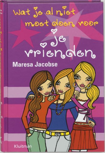Wat je al niet moet doen voor je vrienden book