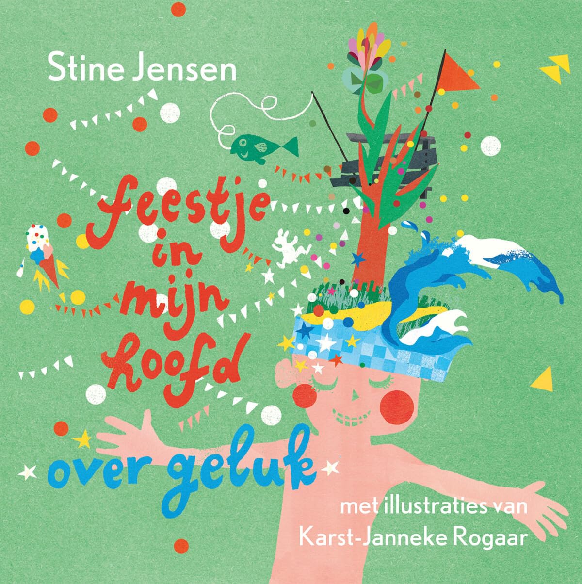 Feestje in mijn hoofd: over geluk book