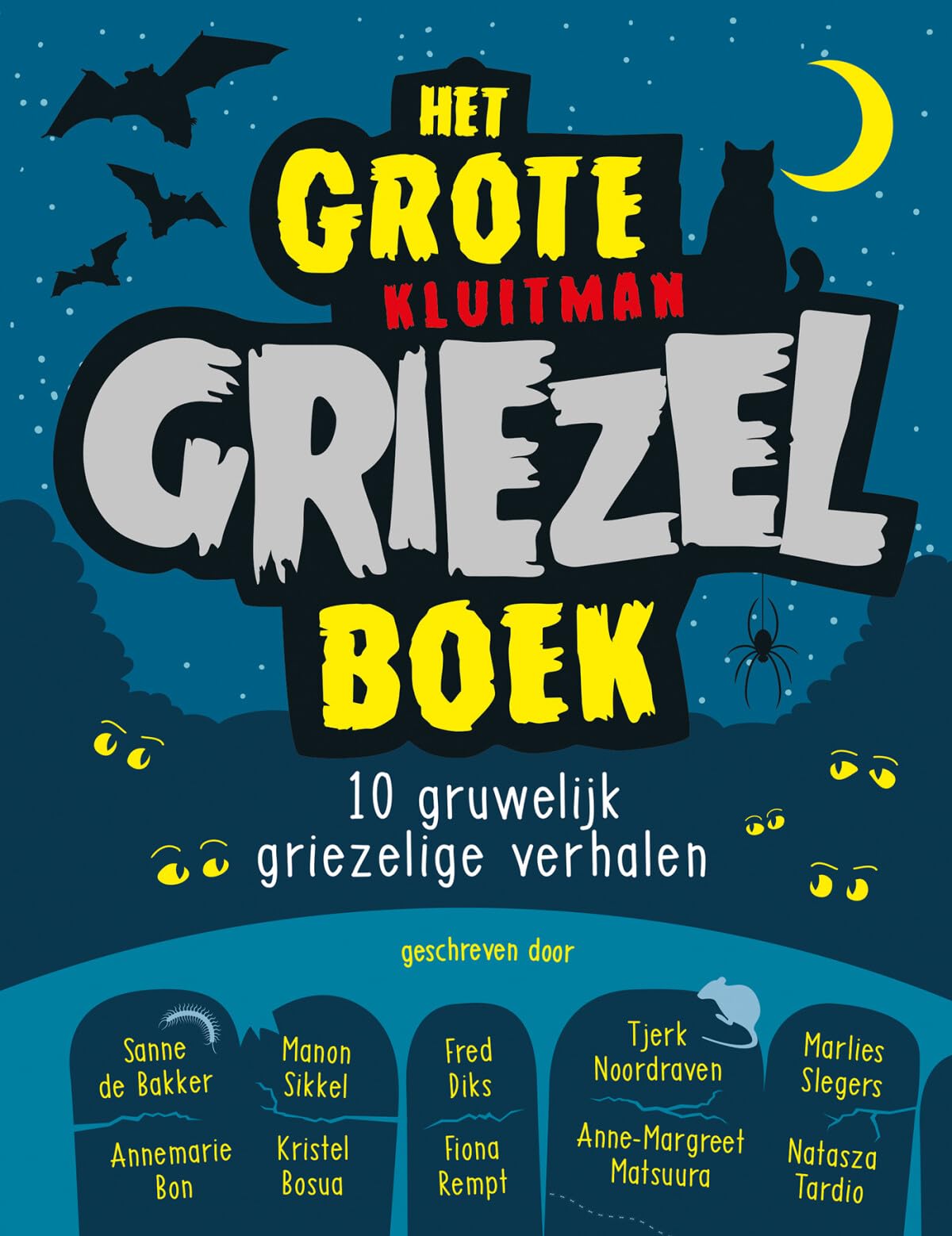 Het grote Kluitman griezelboek: 10 gruwelijk griezelige verhalen book