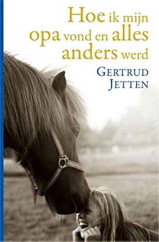 Hoe ik mijn opa vond en alles anders werd Novels & Short Stories