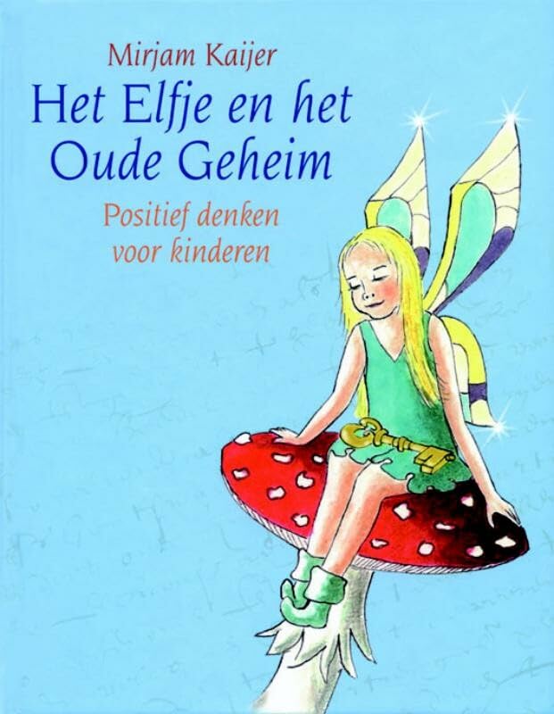 Het elfje en het oude geheim: positief denken voor kinderen book