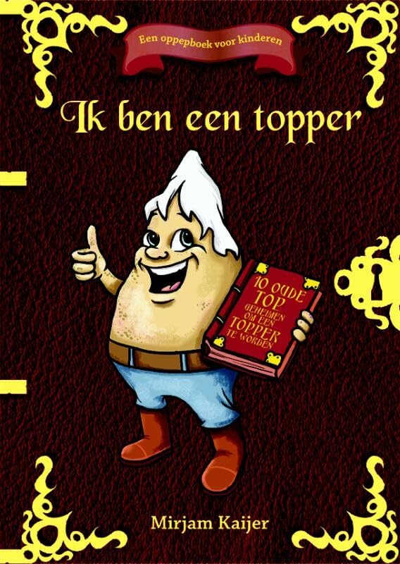 Ik ben een topper: 10 oude topgeheimen om een topper te worden book