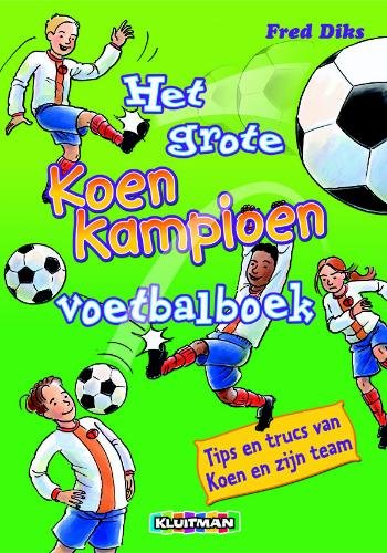Het grote Koen Kampioen voetbalboek book