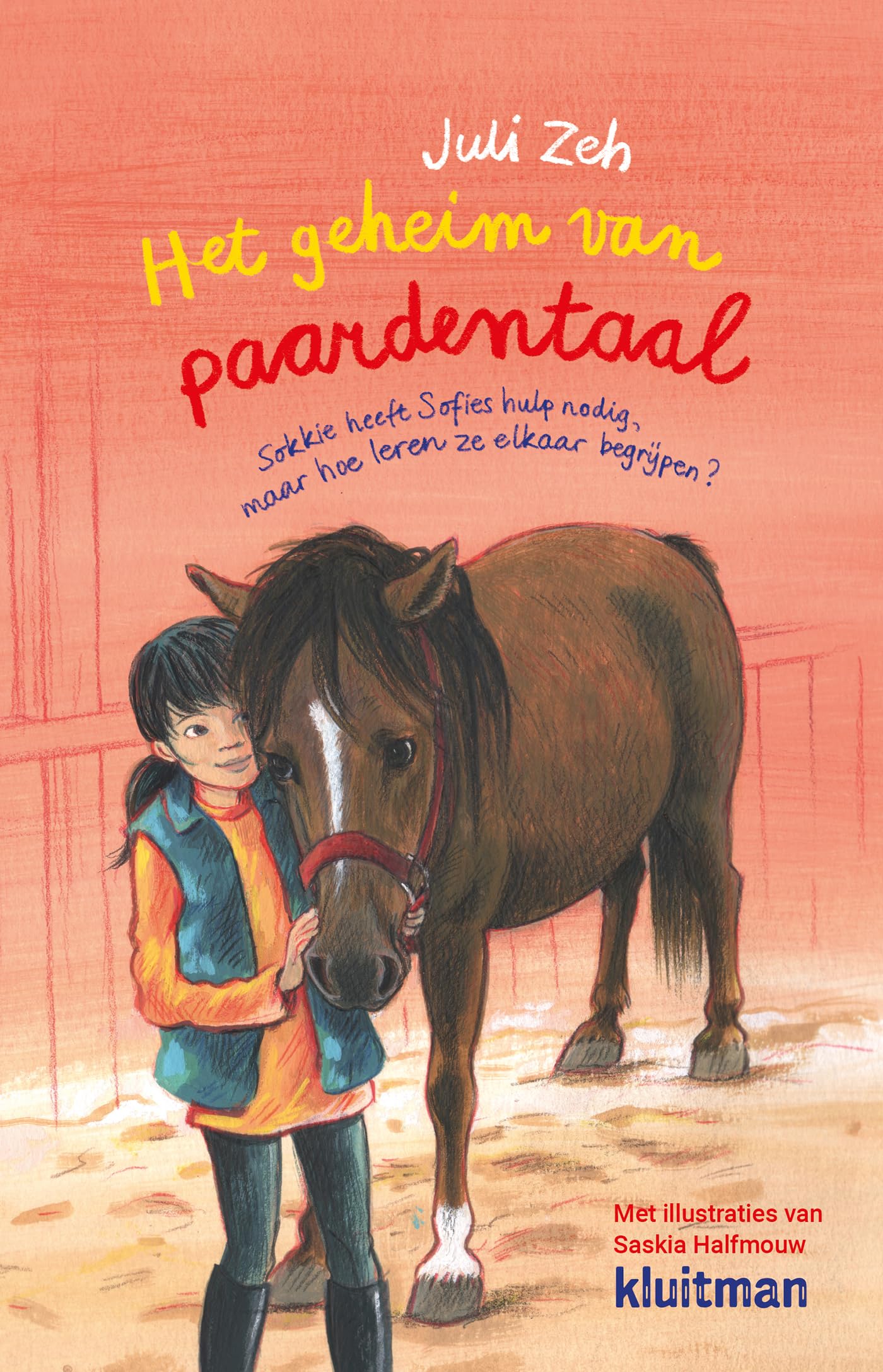 Het geheim van paardentaal: Sokkie heeft Sofies hulp nodig maar hoe leren ze elkaar begrijpen? Non-fiction