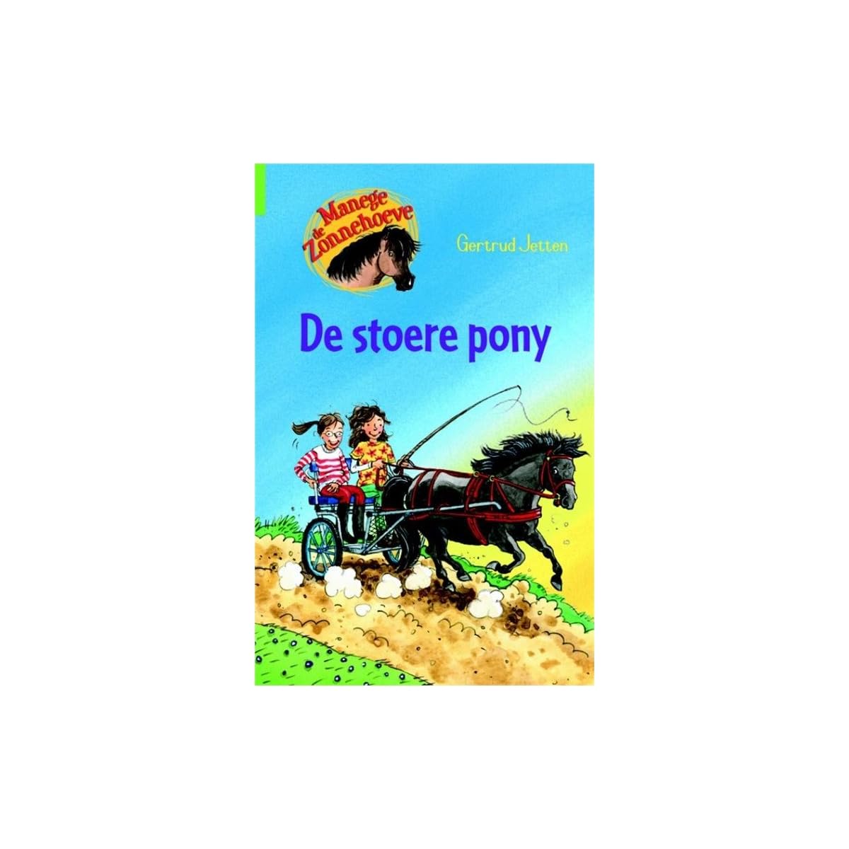 De stoere pony (Manege De Zonnehoeve) Novels & Short Stories