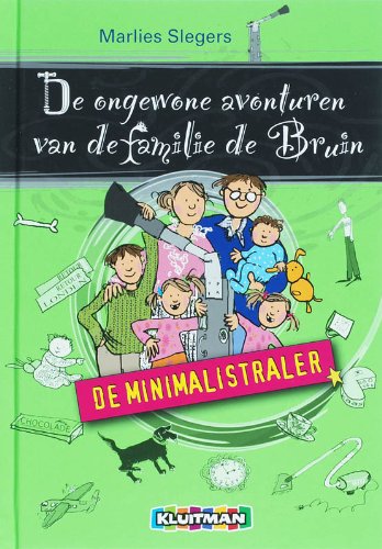 De ongewone avonturen van familie de Bruin De Minimalistraler Novels & Short Stories