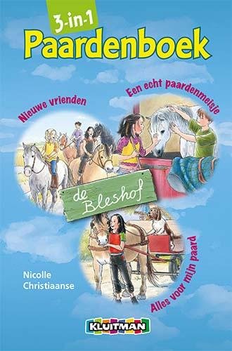 3-in-1 paardenboek: nieuwe vrienden; een echt paardenmeisje; alles voor mijn paard (De Bleshof) Novels & Short Stories