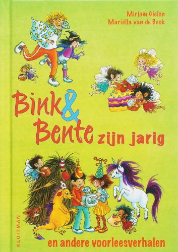 Bink & Bente zijn jarig en andere voorleesverhalen book