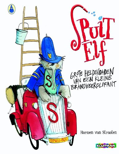 Spuit Elf: grote heldendaden van een kleine brandweerolifant Children's books