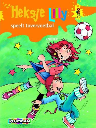 Heksje Lilly speelt tovervoetbal (Heksje Lilly, 7) Novels & Short Stories