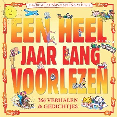 Een heel jaar lang voorlezen: 366 verhalen en gedichtjes book