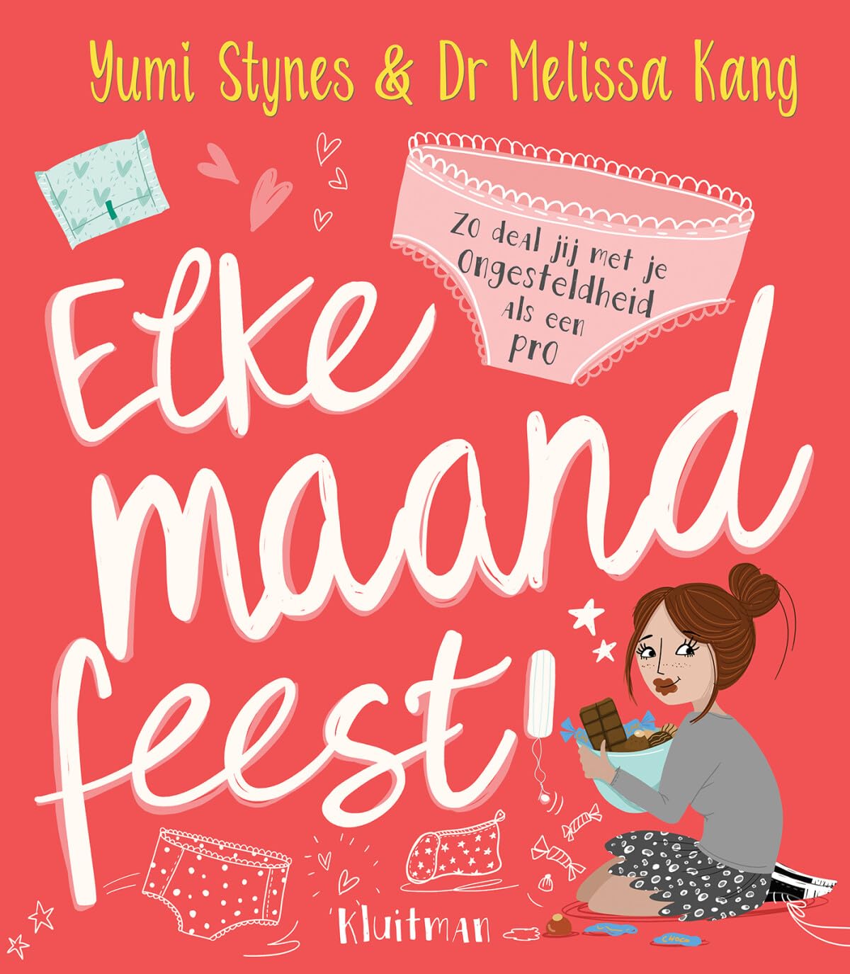 Elke maand feest!: zo deal jij met je ongesteldheid als een pro book