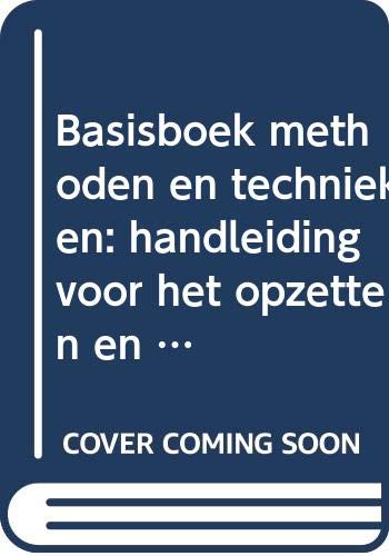 Basisboek methoden en technieken: handleiding voor het opzetten en uitvoeren van onderzoek Books