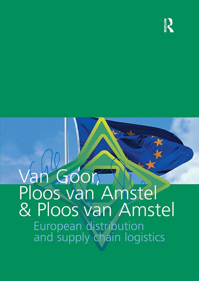 European Distribution and Supply Chain Logistics (Routledge-Noordhoff International Editions) Business, Finance & Career