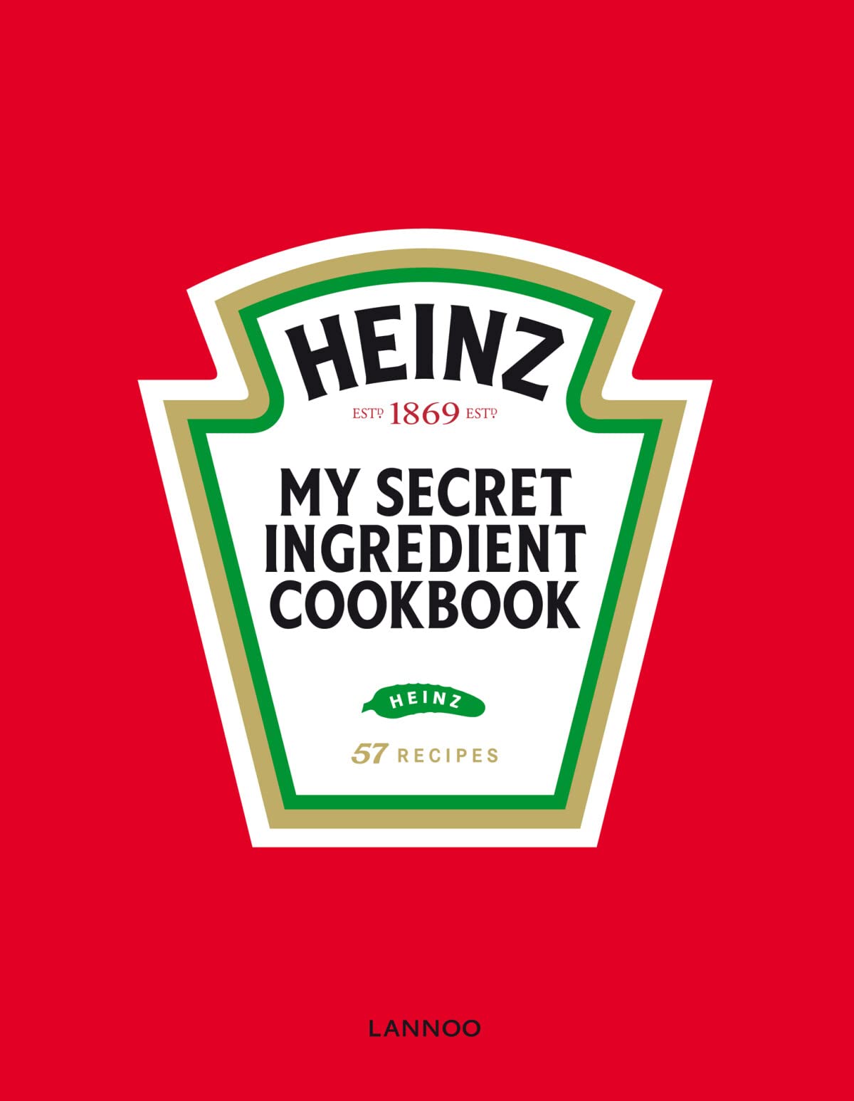 Heinz: My secret ingredient cookbook A book