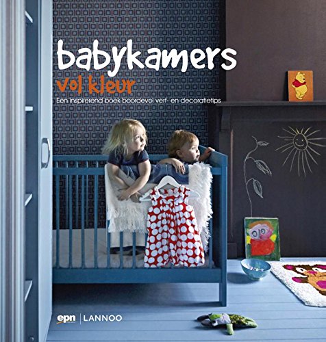 Babykamers vol kleur: Een kleurrijk boek boordevol verf- en decoratietips book