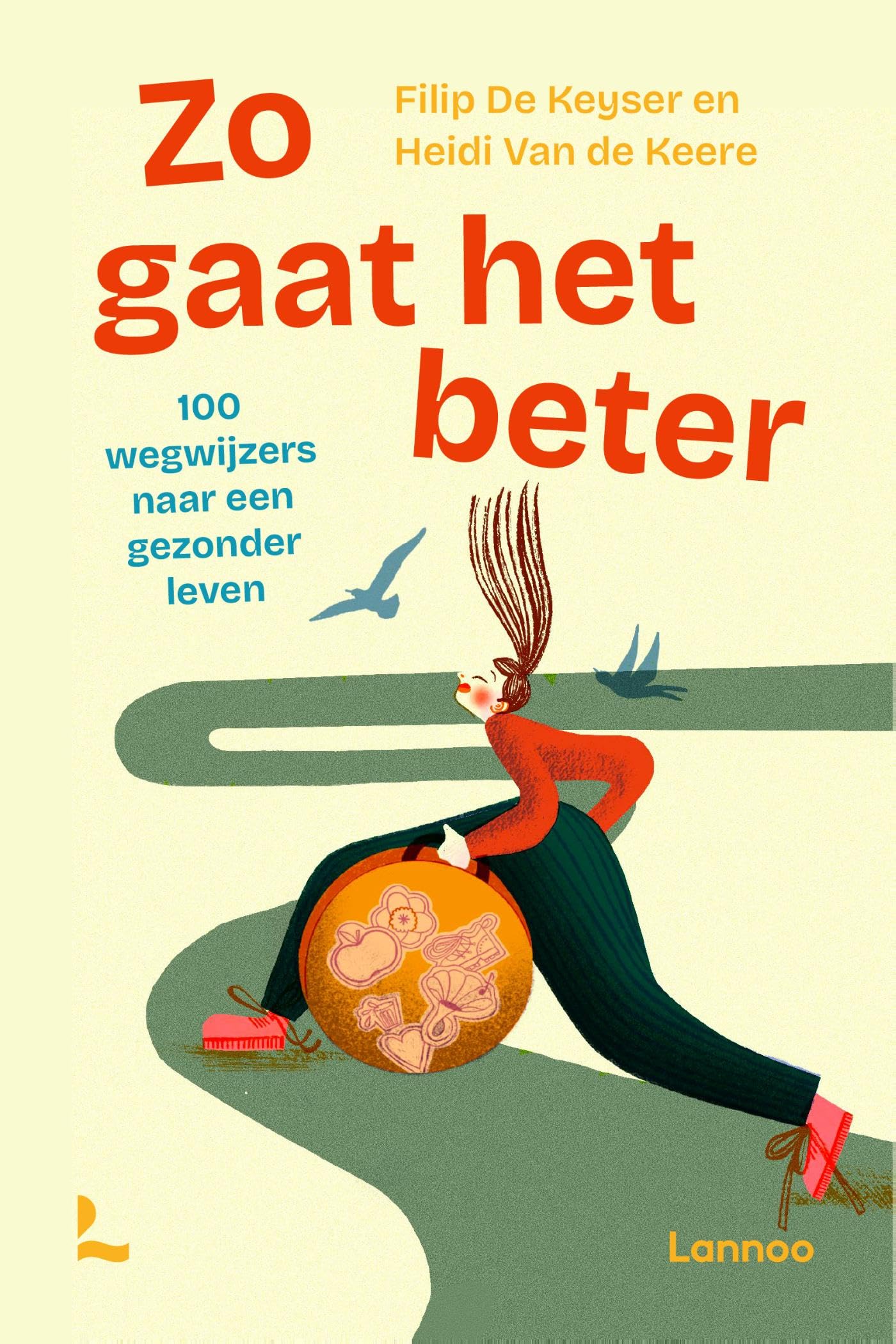 Zo gaat het beter: 100 wegwijzers naar een gezonder leven Medicine