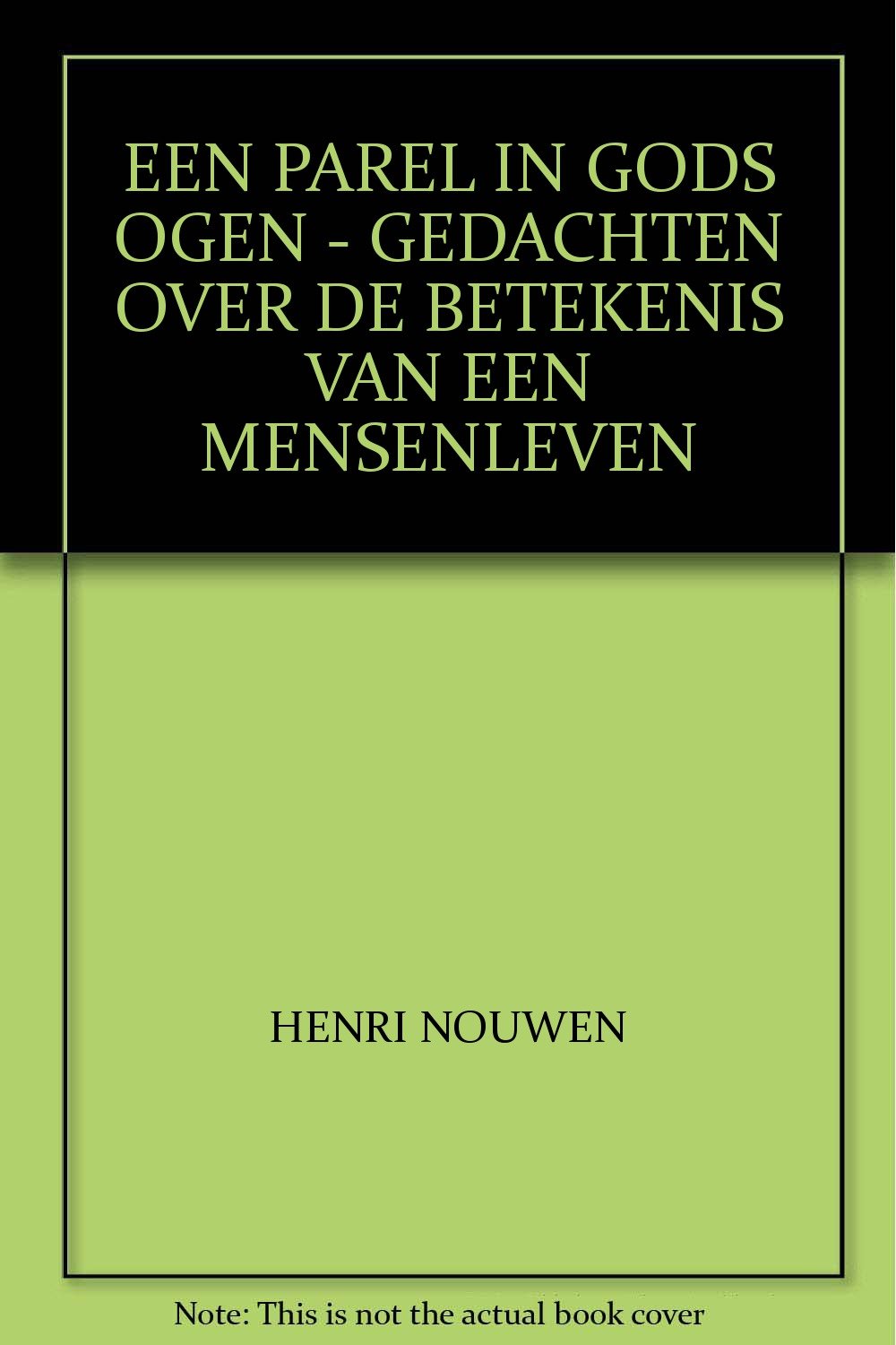 Een parel in Gods ogen: gedachten over de betekenis van een mensenleven book