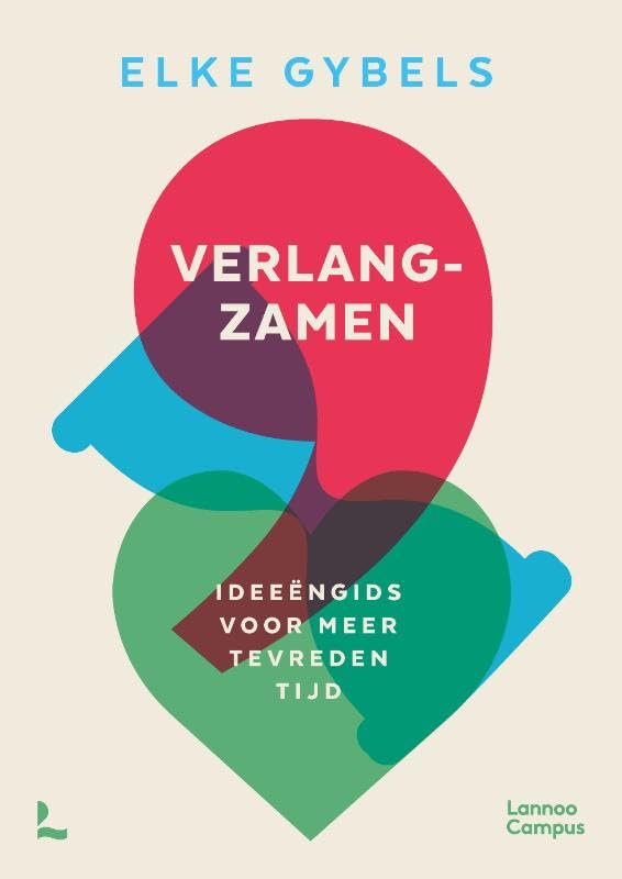 Verlangzamen: ideeëngids voor meer tevreden tijd Psychology