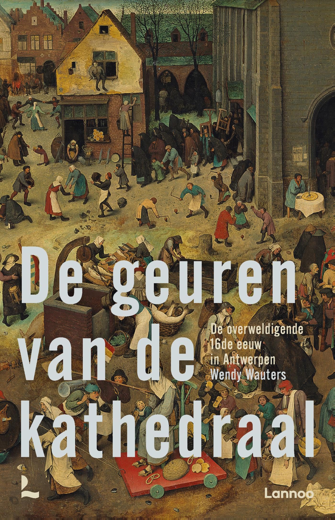 De geuren van de kathedraal: De overweldigende 16de eeuw in Antwerpen Politics & History