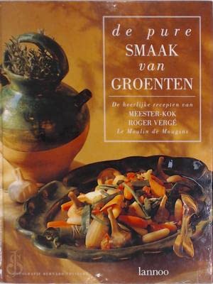 De pure smaak van groenten: de heerlijke recepten van meester-kok Roger Vergé, Le Moulin de Mougins book