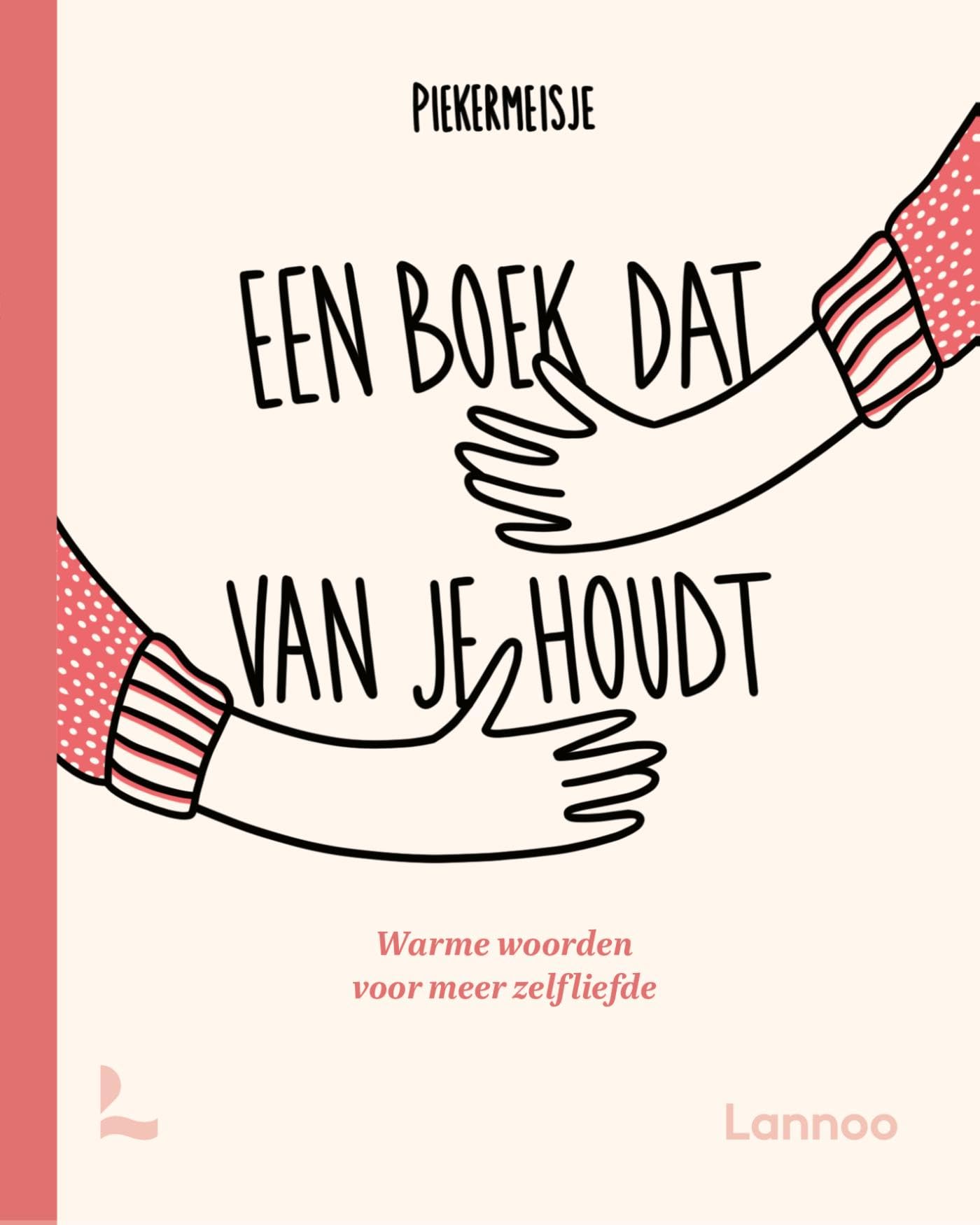 Een boek dat van je houdt: Warme woorden voor meer zelfliefde Lifestyle