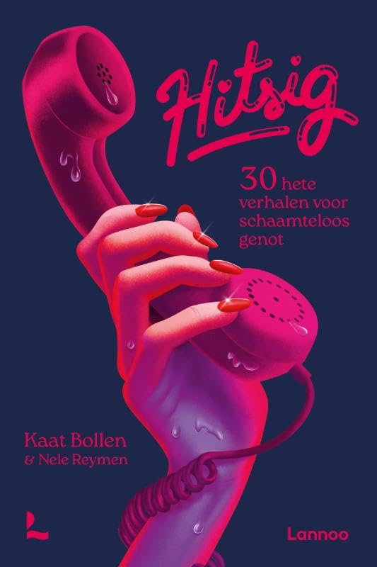 Hitsig: 30 hete verhalen voor schaamteloos genot Contemporary literature