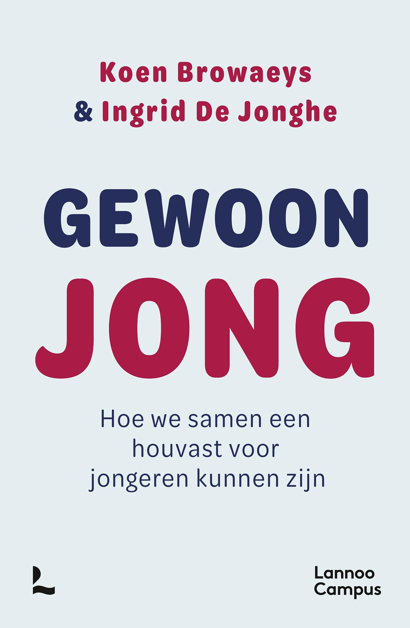 Gewoon jong: Hoe we samen een houvast voor jongeren kunnen zijn Books