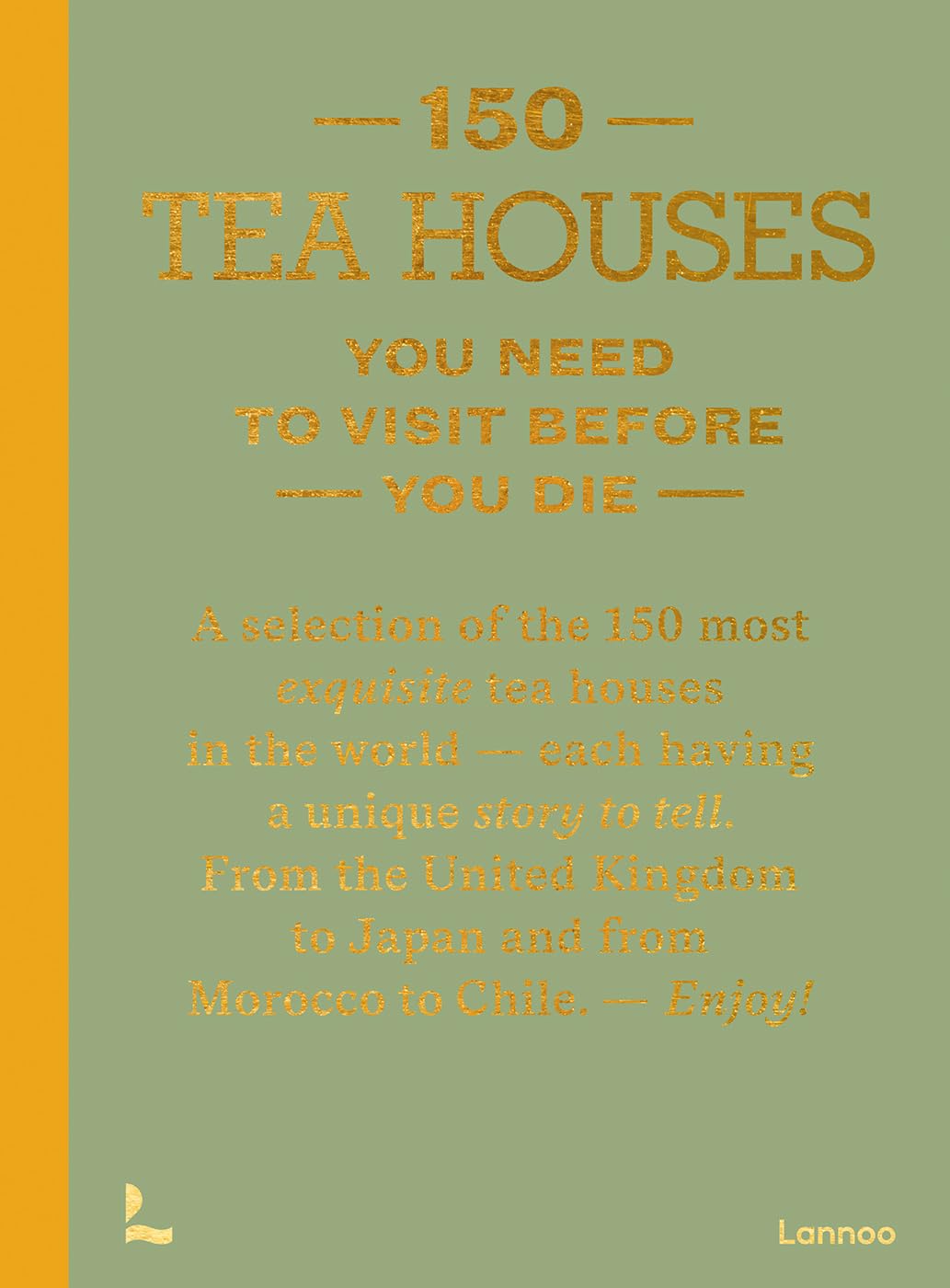 150 Tea Houses You Need to Visit Before You Die Film, Art & Culture
