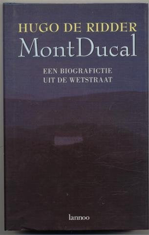 Mont Ducal: een biografictie uit de Wetstraat book
