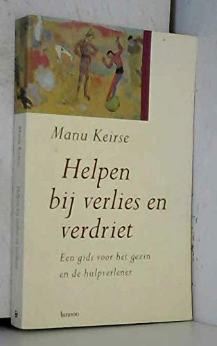 Helpen bij verlies en verdriet: een gids voor het gezin en de hulpverlener Psychology