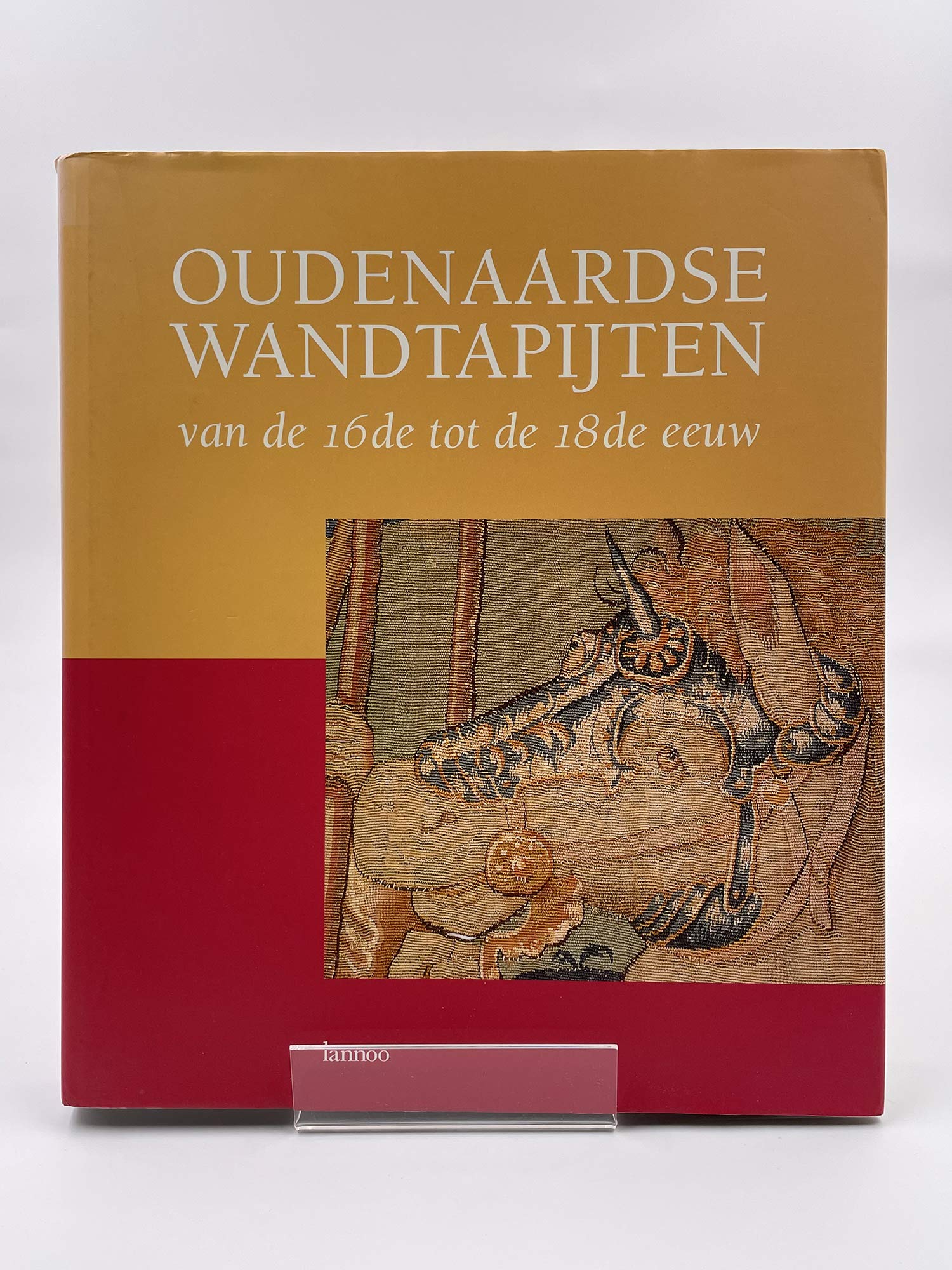 Oudenaardse wandtapijten van de 16de tot de 18de eeuw book