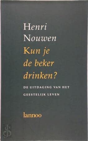 Kun je de beker drinken ?: de uitdaging van het geestelijk leven Religion & Esotericism
