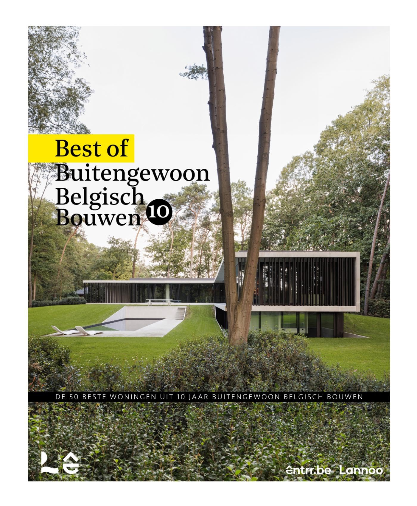 Buitengewoon Belgisch Bouwen 10: Best of Architecture