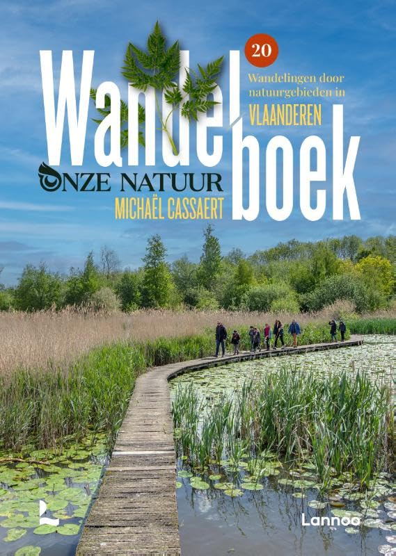 Wandelboek Onze Natuur Vlaanderen: 20 routes door natuurgebieden in Vlaanderen (Dicht-bij-huisgidsen) Leisure & Fun
