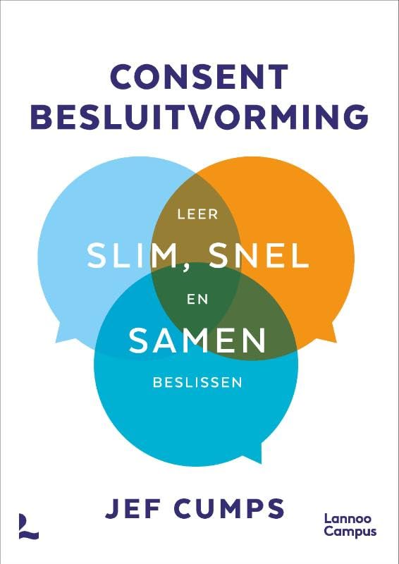 Consent besluitvorming: Hoe je team echt betrekken bij beslissingen Business, Finance & Career