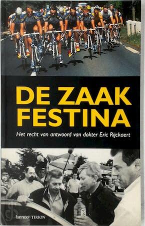De zaak Festina: het recht van antwoord van dokter Eric Rijckaert book