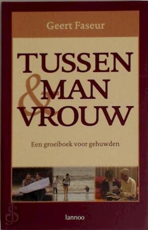 Tussen man en vrouw: een groeiboek voor gehuwden Books