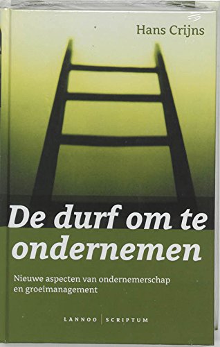 De durf om te ondernemen: nieuwe aspecten van ondernemerschap en groeimanagement Business, Finance & Career